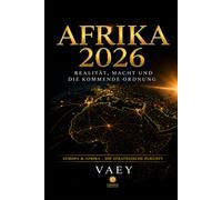 Afrika 2026: Realität, Macht und die kommende Ordnung