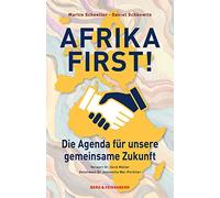Afrika First!: Die Agenda für unsere gemeinsame Zukunft