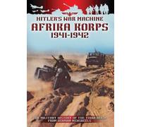 Afrika Korps 1941-1942 by German Archive footage