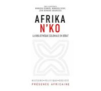Afrika N'Ko: La bibliothèque coloniale en débat