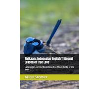 Afrikaans Indonesian English Trilingual Lesson of True Love: Language Learning Book Based on Movie Bride of the Year