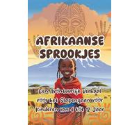 Afrikaanse Sprookjes 2: Een Avontuurlijk Verhaal voor het Slapengaan voor Kinderen van 4 tot 12 Jaar