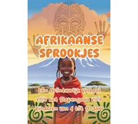 Afrikaanse Sprookjes 3: Een Avontuurlijk Verhaal voor het Slapengaan voor Kinderen van 4 tot 12 Jaar