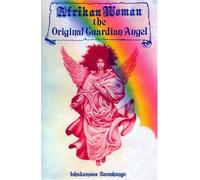 Afrikan Woman the Original Guardian Angel
