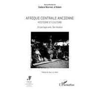 Afrique centrale ancienne. Histoire et culture Isidore Ndaywel È Nziem (Auteur)