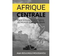 Afrique centrale face aux enjeux et défis du monde contemporain