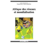 Afrique des réseaux et mondialisation - François Bart - Karthala - broché - Etude