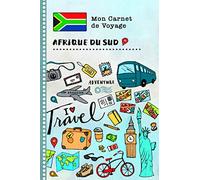 Afrique du Sud Carnet de Voyage: Journal de bord avec guide pour enfants. Livre de suivis des enregistrements pour l'écriture, dessiner, faire part de la gratitude. Souvenirs d'activités vacances