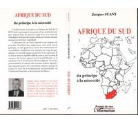 Afrique du sud Du principe à la nécessité - Jacques Suant - L'harmattan - broché - Livre