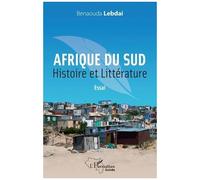 Afrique Du Sud - Histoire Et Littérature - Essai