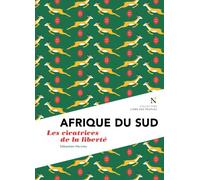 Afrique du Sud Les cicatrices de la liberté - Sébastien Hervieu - Nevicata - broché - Essai