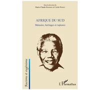 Afrique Du Sud - Mémoire, Héritages Et Ruptures