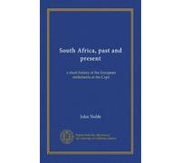 Afrique du Sud, passé et présent : une courte histoire des colonies européennes au Cap