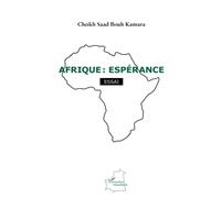 Afrique : espérance: Essai