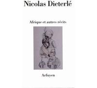 Afrique et autres récits Nicolas Dieterlé (Auteur)