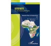 Afrique et mondialisation: Rwanda d'hier et d'aujourd'hui. Essai
