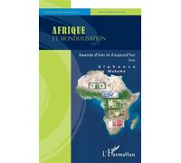 Afrique et mondialisation Rwanda d'hier et d'aujourd'hui. Essai - Alphonse Mukama - L'harmattan - broché - Essai