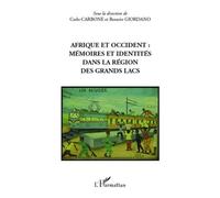 Afrique et occident – Mémoires et identités dans la région des Grands Lacs – L'Harmattan