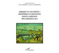Afrique et occident : mémoires et identités dans la région des Grands Lacs