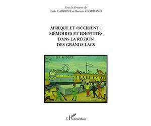 Afrique et occident : mémoires et identités dans la région des Grands Lacs