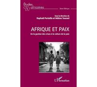 Afrique et paix: De la gestion des crises à la culture de la paix