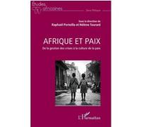 Afrique et paix Raphaël Porteilla (Collection dirigée par), Hélène Tourard (Collection dirigée par)