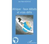 Afrique faux débats et vrais défis - Jean-Marie Nzekoue - L'harmattan - broché - Essai