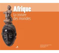 Afrique la croisée des mondes - Collectif - Sepia Eds - broché - Etude
