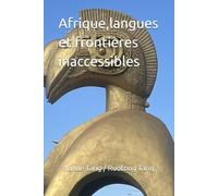 Afrique, langues et frontières inaccessibles