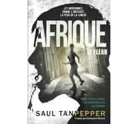 Afrique - Le Fléau: Un thriller technologique apocalyptique