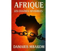 Afrique Les chaînes Invisibles