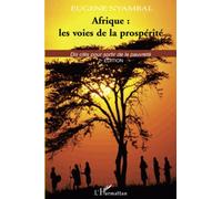 Afrique : les voies de la prospérité Dix clés pour sortir de la pauvreté - 2è édition - Eugène Nyambal - L'harmattan - broché - Etude