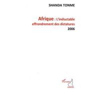 Afrique : L'inéluctable Effondrement Des Dictatures