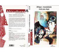 Collectif – Afrique : mondialisée mais pas dupe – Africultures N°66 – Broché