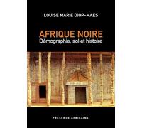 Afrique noire: démographie, sol et histoire