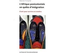 Afrique postcoloniale en quête d'intégration (L') Patrick Dramé (Auteur)