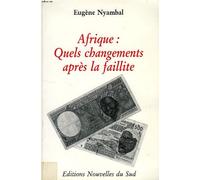 AFRIQUE : QUELS CHANGEMENTS APRES LA FAILLITE