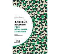 Afrique : réflexions pour décoloniser les savoirs - Julien Brachet - Ird Eds - broché - Essai