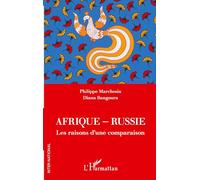 Afrique-Russie - Les Raisons D'une Comparaison