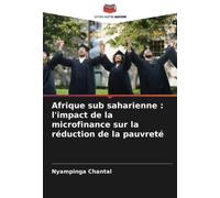 Afrique sub saharienne : l'impact de la microfinance sur la réduction de la pauvreté