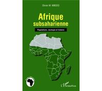 Afrique subsaharienne Populations, écologie et histoire - Olivier M. Mbodo - L'harmattan - broché - Essai