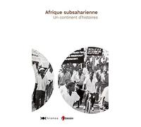 Afrique subsaharienne, un continent d'histoires