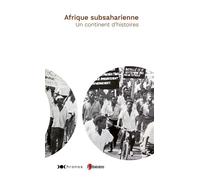 Afrique Subsaharienne, Un Continent D'histoires