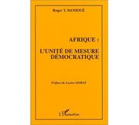 Afrique : unité de mesure démocratique - R.T. Danioue - L'harmattan - broché - Livre