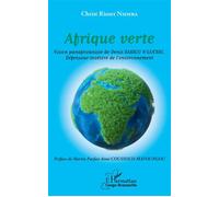 Afrique verte Vision panafricaniste de Denis SASSOU N'GUESSO, Défenseur invétéré de l'environnement - Christ Risnet Nsimba - L'harmattan - broché - Essai