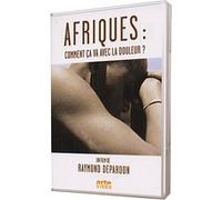 Afriques : Comment ça va avec la douleur ? DVD E