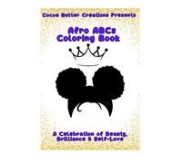 Afro ABCs Coloring Book: A Celebration of Beauty, Brilliance & Self-Love