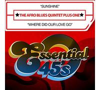 Afro Blues Quintet Plus One - Sunshine / Where Did Our Love Go (Digital 45)