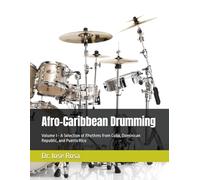 Afro-Caribbean Drumming: Volume 1 - A Selection of Rhythms from Cuba, Dominican Republic, and Puerto Rico