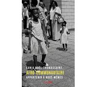 Afro-communautaire: Appartenir à nous-mêmes